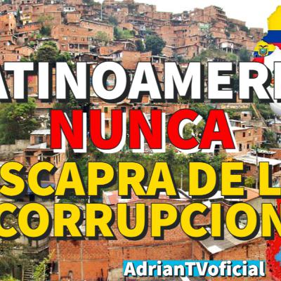¿POR QUE LATINOAMERICA NUNCA ESCAPARA DE POLITICOS CORRUPTOS? #AMERICA #USA #MIAMI #NEWYORK