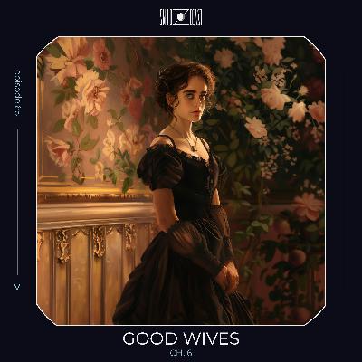 Good Wives ch. 6 Good Wives ch. 6
