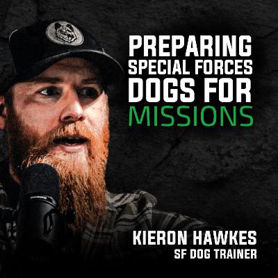 SAS Veteran talks to Special Forces K9 Trainer | Kieron Hawkes Story