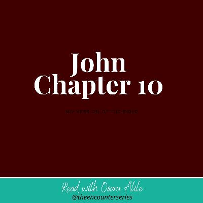 John 10 NIV read by Osaru Alile