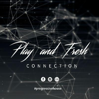 Connection # 48 / @EuforiaRadio / dj set Play and Fresh / Connection # 48 / @EuforiaRadio / dj set Play and Fresh /