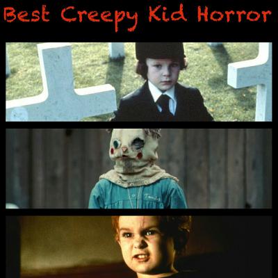 Best Creepy Kid
