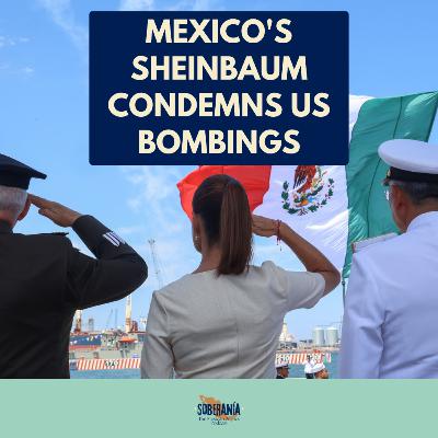 Mexico's Sheinbaum Condemns US Bombings