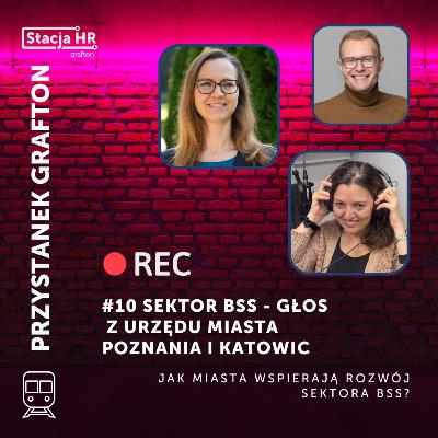 #10 Przystanek Grafton: Sektor BSS – głos z urzędu miasta Poznania i Katowic.
