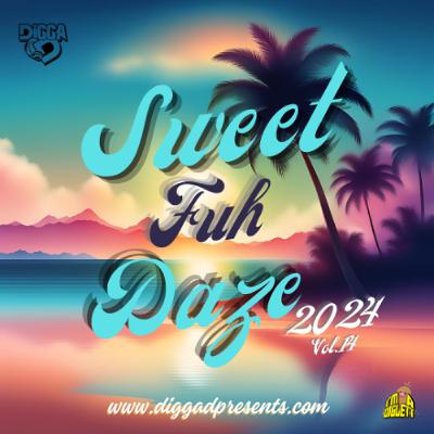 Digga D Presents - Sweet Fuh Daze 2024 (Vol.14)