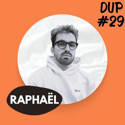 DUP #29 - Raphaël : Kultur Dékonne / Relation conflictuelle / Deuil