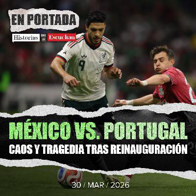 México vs Portugal: empate sin goles y tragedia marcan duelo