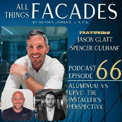 Aluminum vs UPVC: The Installer’s Perspective featuring Jason Glatt & Spencer Culhane Aluminum vs UPVC: The Installer’s Perspective featuring Jason Glatt & Spencer Culhane