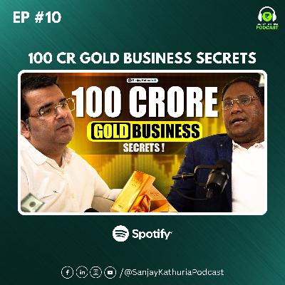 How to Start Gold & Jewellery Business with Less Money | Ft. SS Alam | SK Podcast Ep 10
