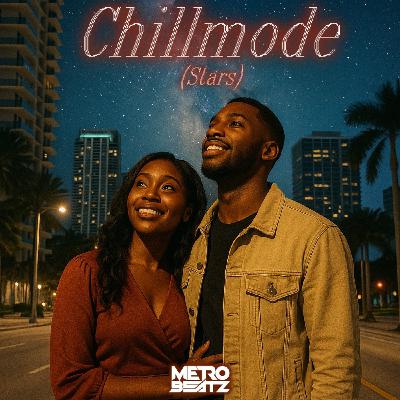 Chillmode (Stars) (Aired On MOCRadio 9-28-25) Chillmode (Stars) (Aired On MOCRadio 9-28-25)