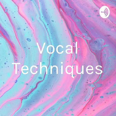 10 Beneficial Vocal Techniques