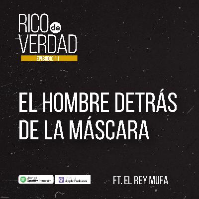 11. El Hombre detrás de la máscara Ft. El Rey Mufa 11. El Hombre detrás de la máscara Ft. El Rey Mufa