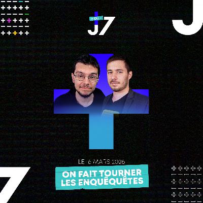 J+ou-7 - 16/03/2026 - On fait tourner les enquêquêtes