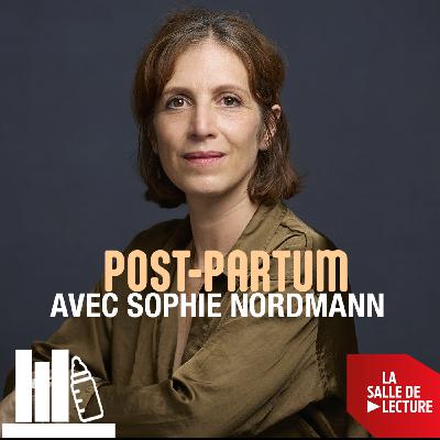 POST-PARTUM AVEC SOPHIE NORDMANN