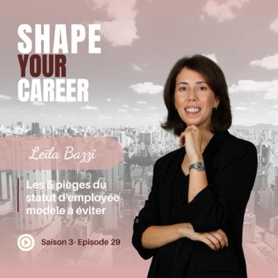 Saison 3.E29. Les 5 pièges du statut d'employée modèle à éviter
