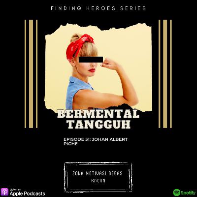 Bermental Tangguh " Finding Heroes Series" Bermental Tangguh " Finding Heroes Series"