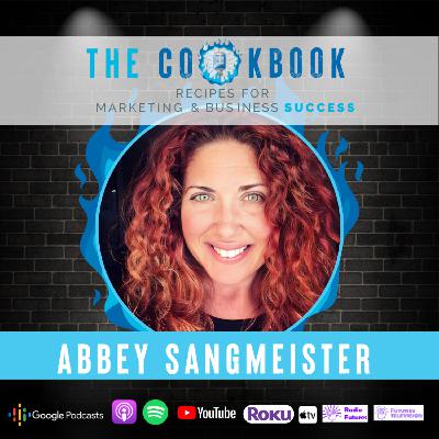 The Cookbook Podcast - Abbey Sangmeister: Mindset Matters - Shifting Perspectives for Success
