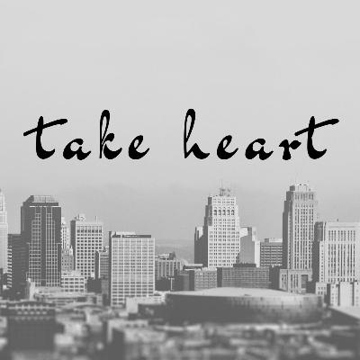 Take Heart Take Heart