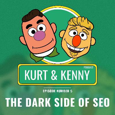 Ep 05: The Dark Side of SEO
