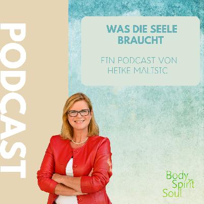 Was die Seele braucht