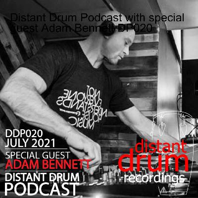 Distant Drum Podcast with Special Guest Adam Bennett DDP020