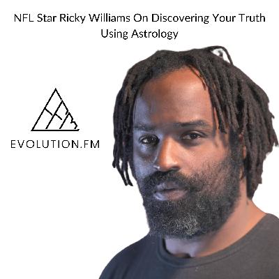 NFL Star Ricky Williams On Discovering Your Truth Using Astrology
