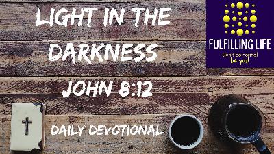 Walking in His Light – John 8:12