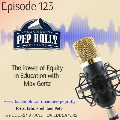 S9 E123: The Power of Equity in Education