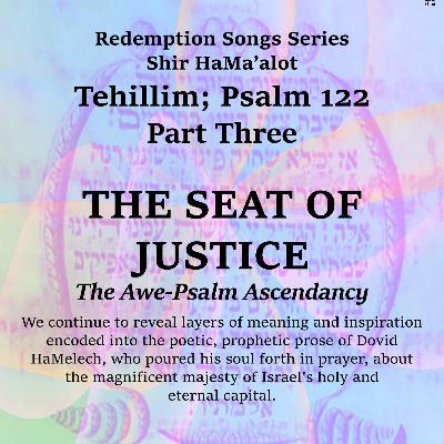 THE SEAT OF JUSTICE - 122 Part Three