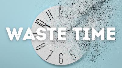 Waste Time (Merci Hotchkin) Waste Time (Merci Hotchkin)