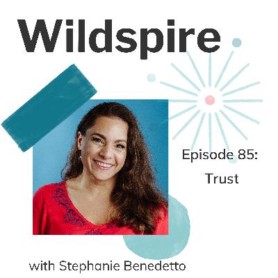 #85 Trust | Wildspire Sparks