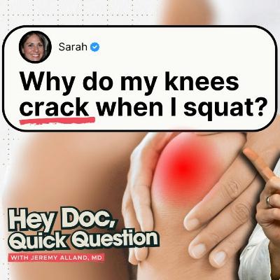 Why Do My Knees Crack When I Squat?