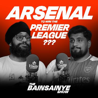 ARSENAL to WIN the PREM?? || THE BAINSAINYE SHOW CLIP #66 ARSENAL to WIN the PREM?? || THE BAINSAINYE SHOW CLIP #66