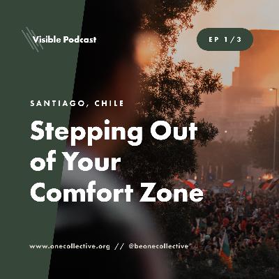 Santiago, Chile: Stepping Out of Your Comfort Zone Santiago, Chile: Stepping Out of Your Comfort Zone