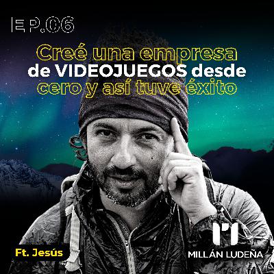 Creé una empresa de VIDEOJUEGOS desde cero y así tuve éxito | Jesús | #6