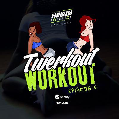 Twerkout Workout Mix Ep.6
