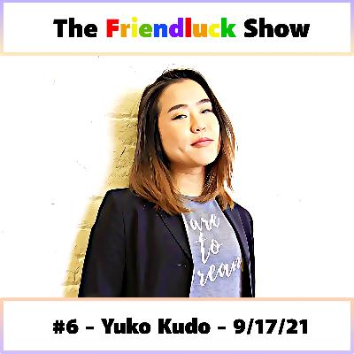 #6 - Yuko Kudo shares about her digital hybrid production "I Came Here To Be Love"