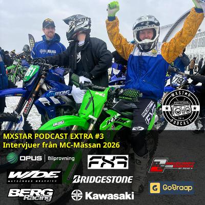 MXStar Podcast Extra #3. Intervjuer från MC-Mässan MXStar Podcast Extra #3. Intervjuer från MC-Mässan