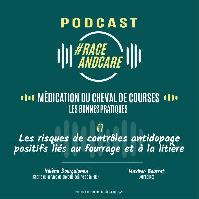 Race and Care - Episode 7 : Les risques de contrôle antidopage positif liés au fourrage et à la litière
