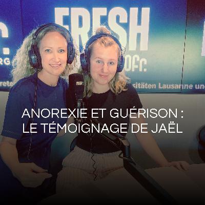#18 Anorexie et guérison : le témoignage de Jaël