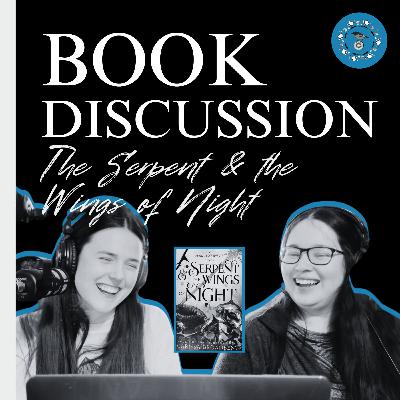 BOOK DISCUSSION: "The Serpent and the Wings of Night" by Carissa Broadbent