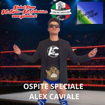 L'ora del wrestling presenta Ospite Speciale Alex Caviale. St.6 Ep.7.