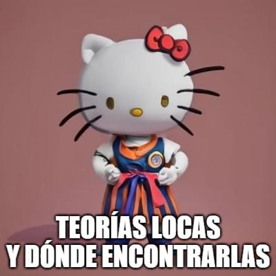 TEORÍAS LOcas y el lore de Hello Kitty, discriminación furra en dragon ball, lobo hombre el paciente 0