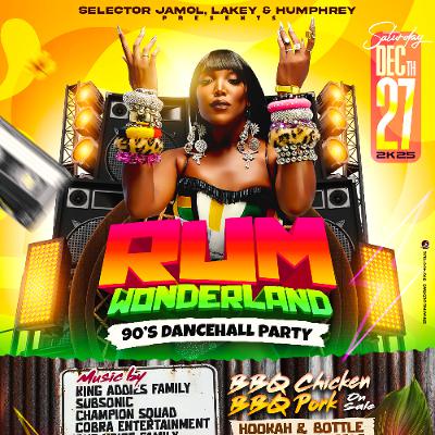 RUM WONDERLAND 90,S DANCEHALL PARTY PROMO CD SATURDAY DEC TH 27