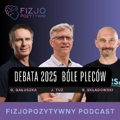 DEBATA 2025 Trzy podejścia jeden kręgosłup. Kto ma rację? Podcast fizjoterapeuty