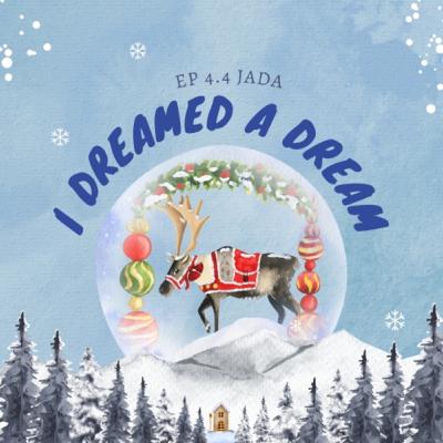 EP 4.4 | I Dreamed a Dream