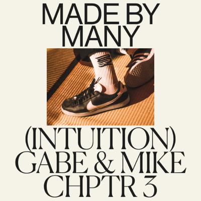Episode 002 | Intuition w/ Gabe Gonzalez & Mike Gee of Chptr-3 Episode 002 | Intuition w/ Gabe Gonzalez & Mike Gee of Chptr-3