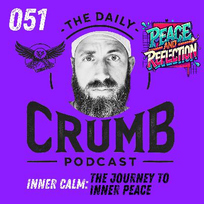 🍞The Journey to Inner Peace | 051 🍞The Journey to Inner Peace | 051