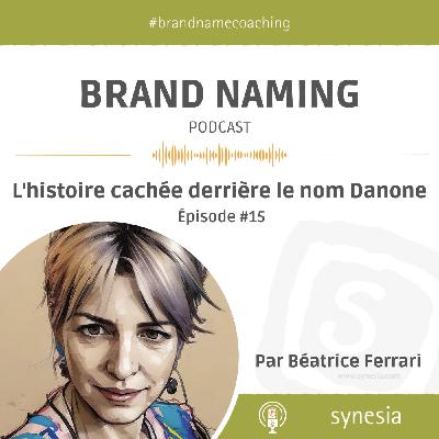 DANONE ou l'histoire cachée derrière ce nom de marque | S1-E15