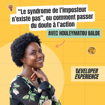 [EXTRAIT] “Le syndrome de l’imposteur n’existe pas”, ou comment passer du doute à l’action — Houleymatou Baldé
